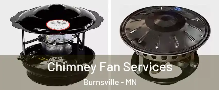  Chimney Fan Services Burnsville - MN