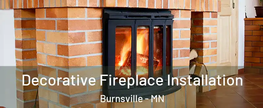  Decorative Fireplace Installation Burnsville - MN