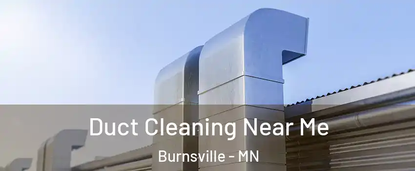  Duct Cleaning Near Me Burnsville - MN