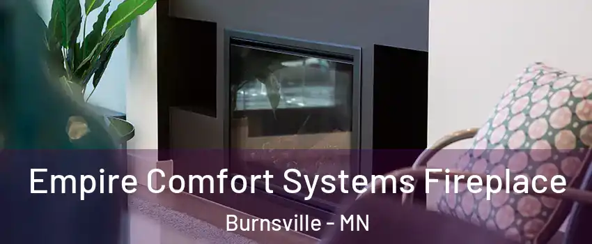  Empire Comfort Systems Fireplace Burnsville - MN
