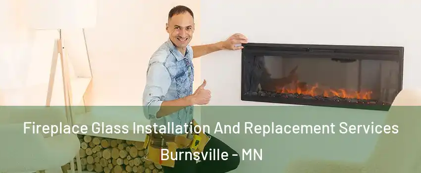  Fireplace Glass Installation And Replacement Services Burnsville - MN