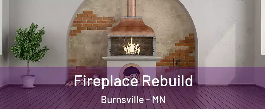  Fireplace Rebuild Burnsville - MN