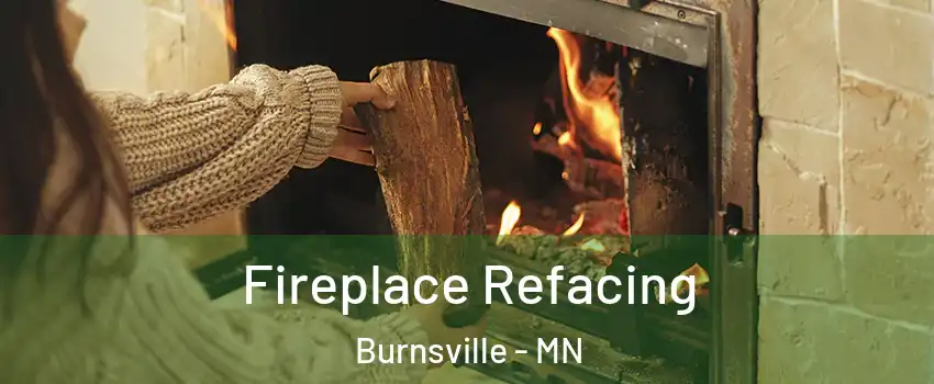  Fireplace Refacing Burnsville - MN