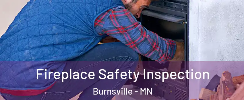  Fireplace Safety Inspection Burnsville - MN