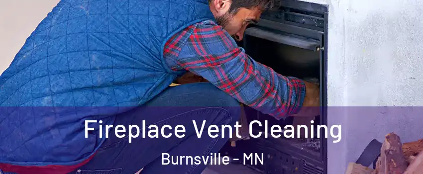  Fireplace Vent Cleaning Burnsville - MN