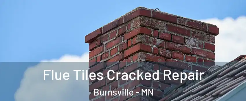  Flue Tiles Cracked Repair Burnsville - MN