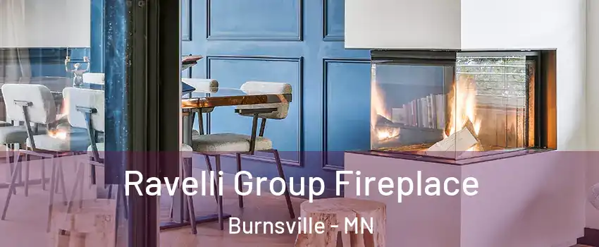  Ravelli Group Fireplace Burnsville - MN