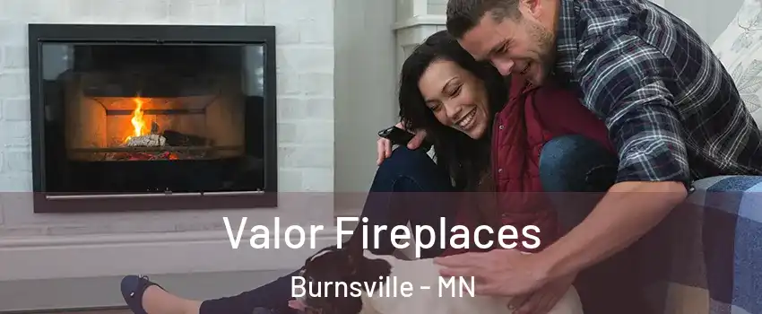  Valor Fireplaces Burnsville - MN