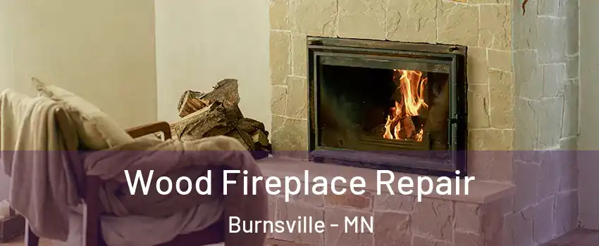  Wood Fireplace Repair Burnsville - MN