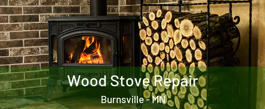  Wood Stove Repair Burnsville - MN
